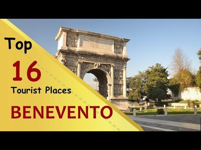 "BENEVENTO" Top 16 Tourist Places | Benevento Tourism | ITALY