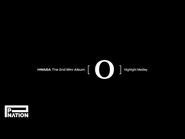 화사 (HWASA) - The 2nd Mini Album [O] Highlight Medley