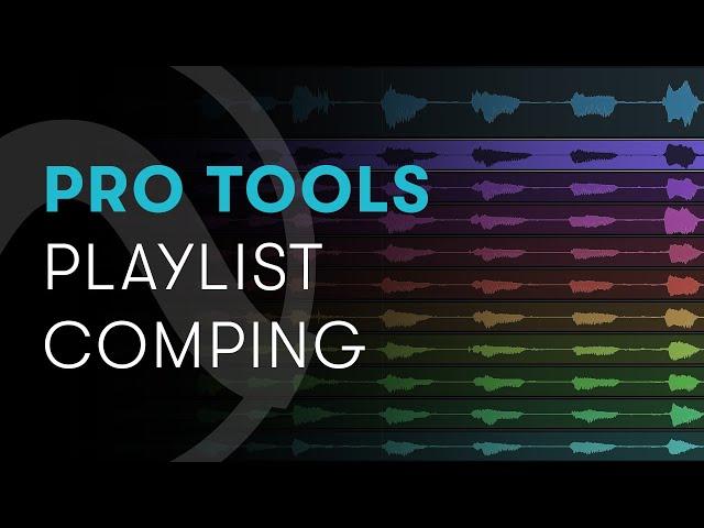Pro Tools: Playlist Comping