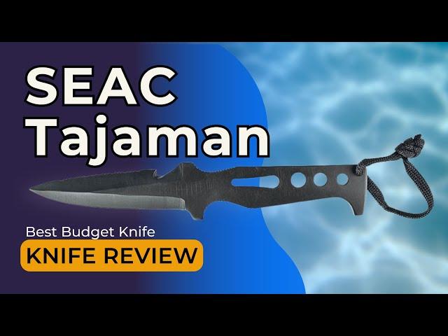 SEAC Tajaman Dive Knife Review 2024: Best Budget Knife