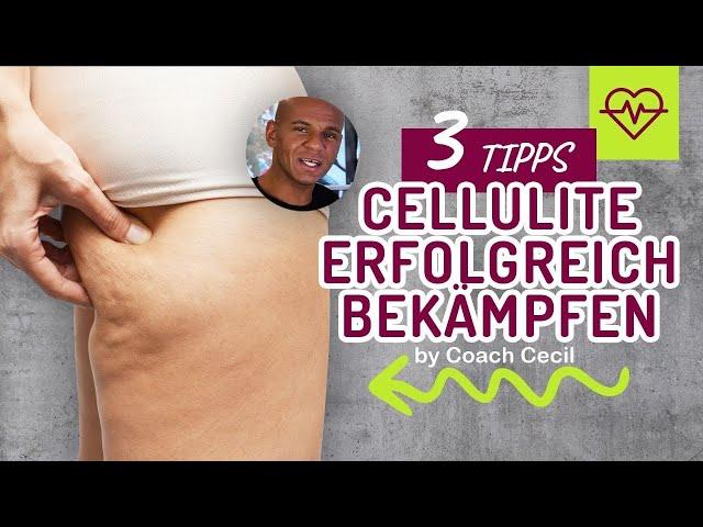 Cellulite erfolgreich bekämpfen. 3 Tipps für straffe Beine [by Coach Cecil]