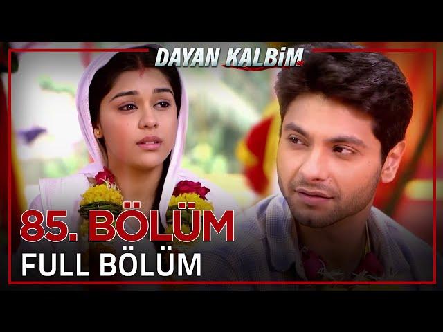 Dayan Kalbim Hint Dizisi 85. Bölüm (Uzun Versiyon)