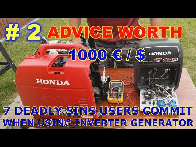 Advice Worth 1000 € / $. INVERTER GENERATOR. 7 Deadly SINS Users Commit Using Inverters. HONDA EU22i