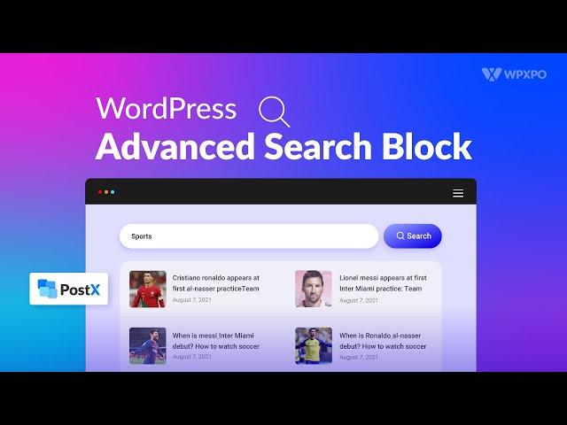 Introducing PostX Advanced Search Block for WordPress Websites