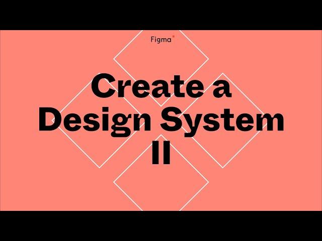 Build it in Figma: Create a design system — Components