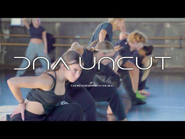 DNA Uncut: Choreography With The Best (Season 002, Ep. 2)