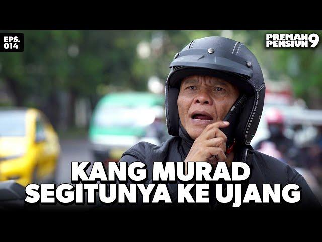 Kang Murad is very pessimistic about Ujang - PREMAN PENSIUN 9 | Eps 14 Part 1