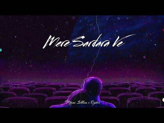 Mere Sardara Ve - Mani Sekhon × Ryder | Latest Punjabi Songs 2023