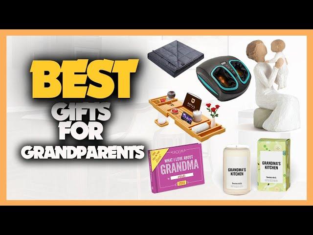 10 Best Gifts For Grandparents 2022