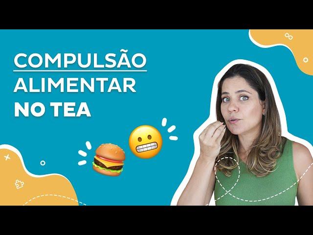 Autismo: como ajudar com a compulsão alimentar?