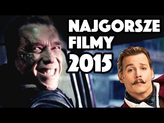 Najgorsze filmy 2015 roku - TYLKO KINO