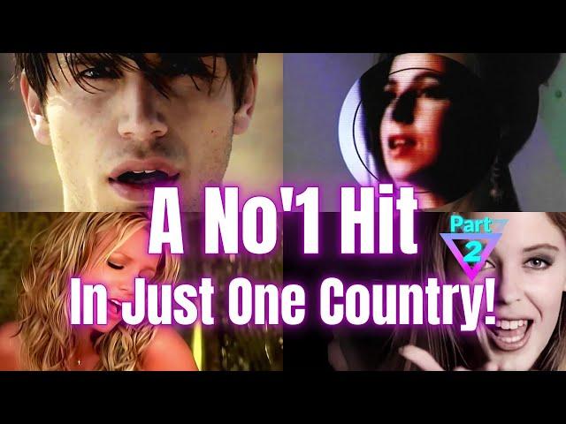 A No'1 Hit In Just One Country! | Part 2