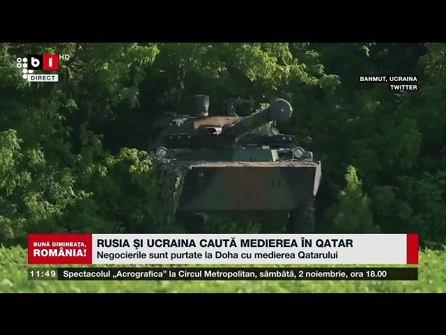 RUSIA ȘI UCRAINA CAUTĂ MEDIEREA ÎN QATAR_Știri B1TV_30 oct. 2024