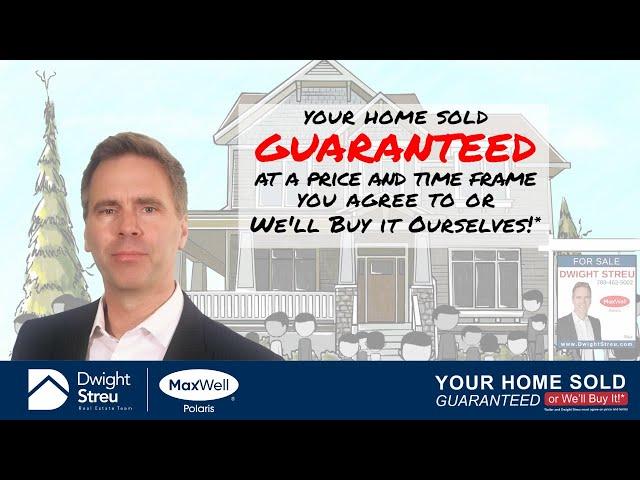 Your Home Sold GUARANTEED or We'll Buy It* | Dwight Streu, REALTOR® Edmonton Real Estate