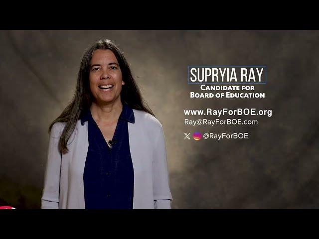 Supryia Ray - Candidate for Board of Education