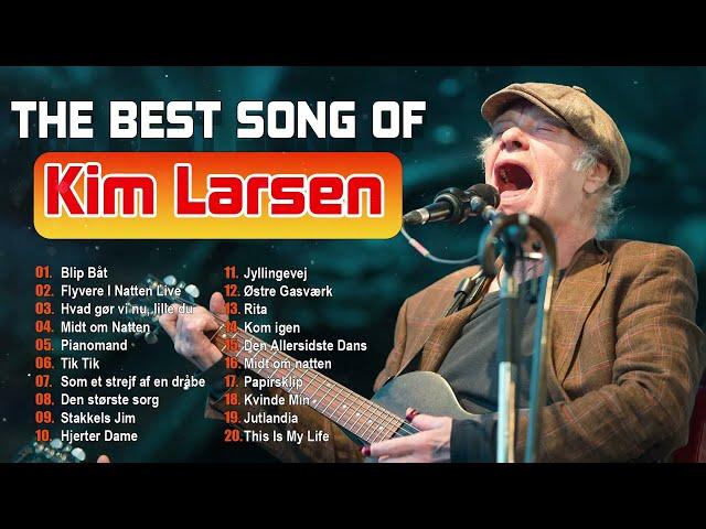 Kim Larsen - The Best Songs - Golden Songs of Danish Rock