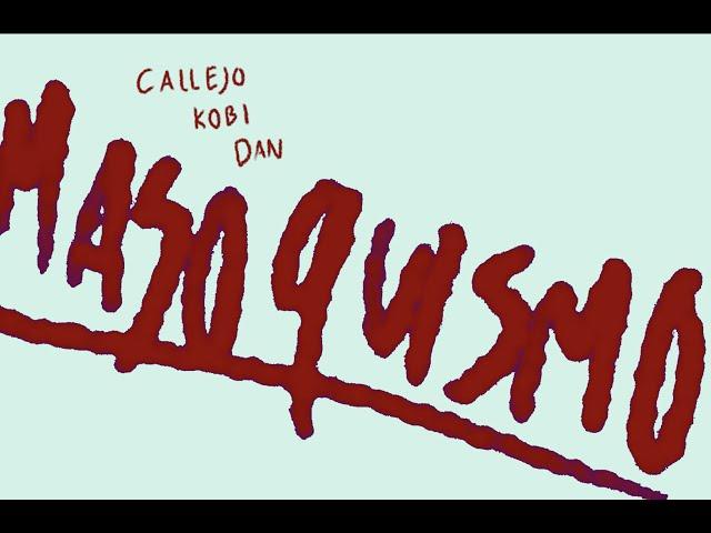 CALLEJO, Dan García, ND Kobi' - Masoquismo