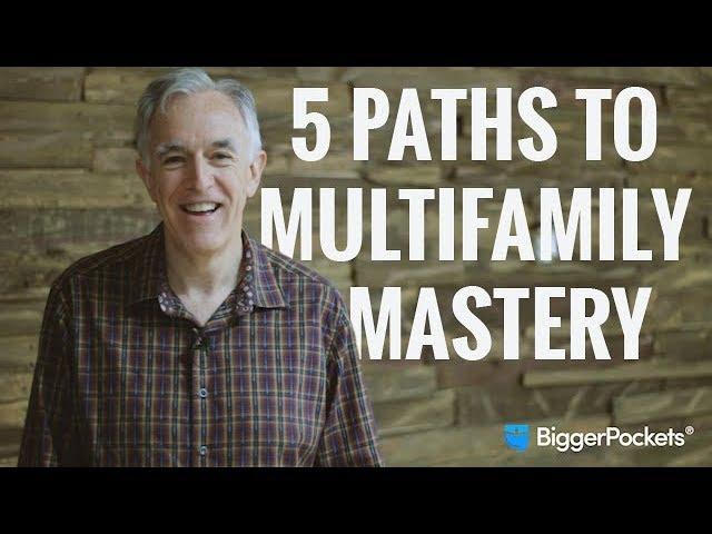 5 Powerful Paths To Multifamily Mastery