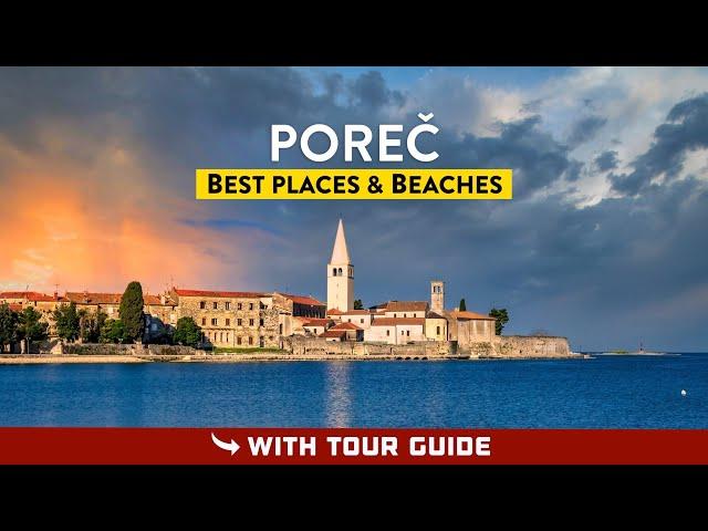 POREC, Croatia (Istria) - Beaches & Things To Do