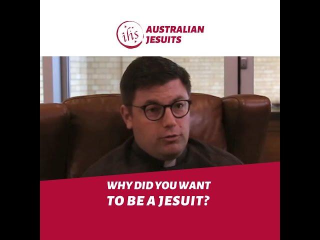 Why do you want to be a Jesuit?