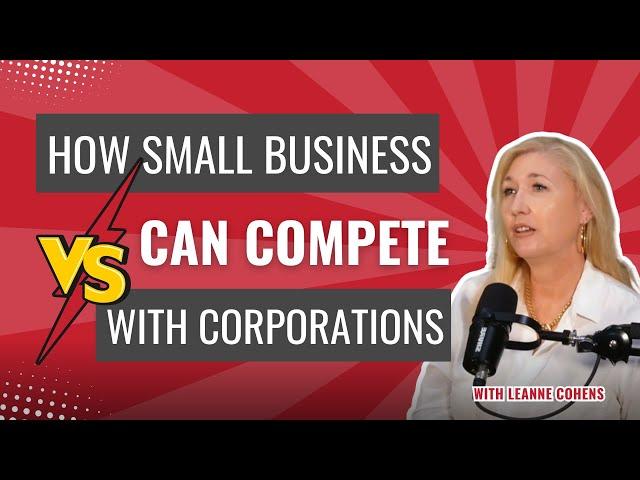 How Small Businesses Can Compete with Corporations