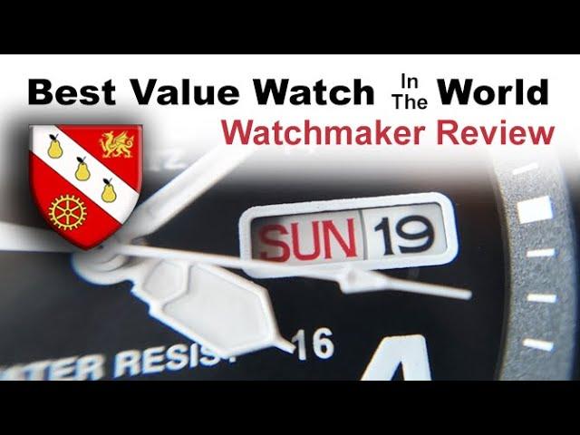 Best Value Watch In The World - Watchmaker Review