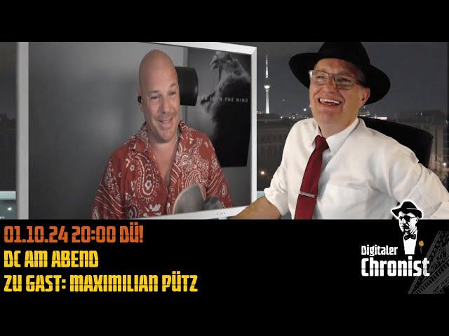 Aufzeichnung vom 01.10.24 DC am Abend - Zu Gast: Maximilian Pütz