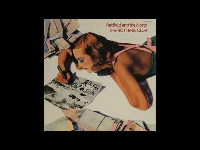 Hatfield and the North - The Rotters' Club - Underdub