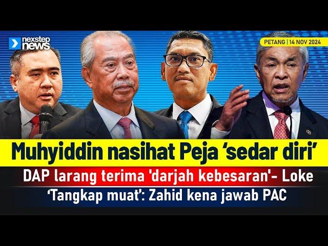 TERKINI! Muhyiddin nasihat Peja | DAP larang terima 'darjah kebesaran' | Zahid kena jawab PAC