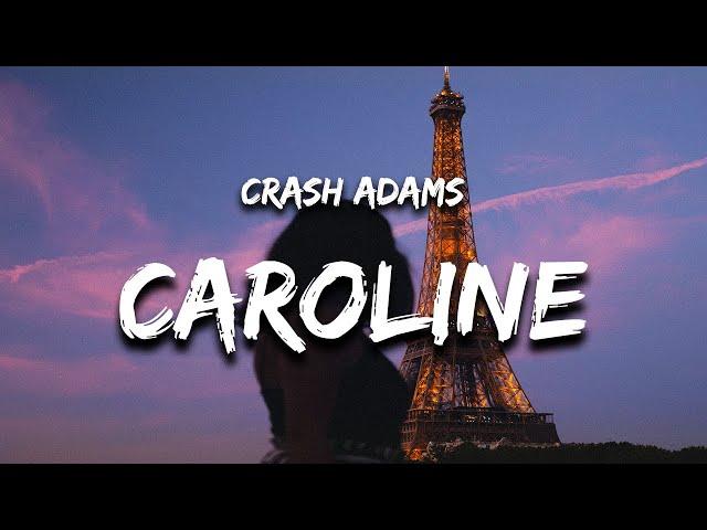 Crash Adams - Caroline (Lyrics)