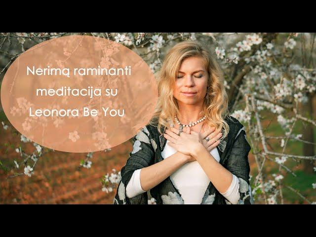 Nerimą raminanti meditacija su Leonora Be You