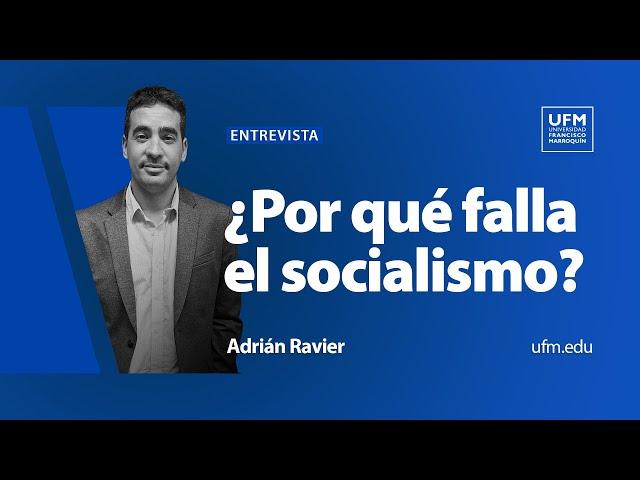 ¿Por qué falla el socialismo? | Adrián Ravier