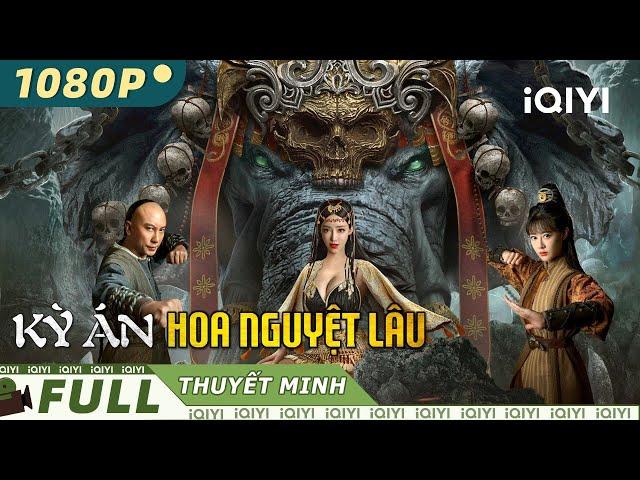 Phim Cổ Trang Võ Thuật Trung Quốc Xuất Sắc Cực Hot | KỲ ÁN HOA NGUYỆT LÂU | iQIYI Movie Vietnam