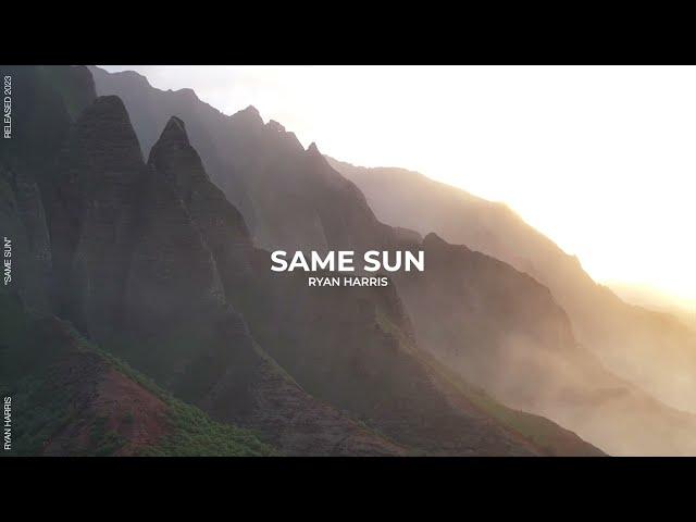 “Same Sun” Ryan Harris (Official Music Video)