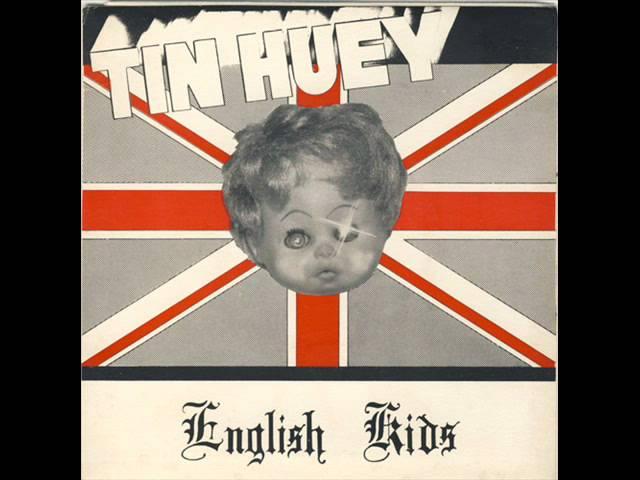 Tin Huey-English kids