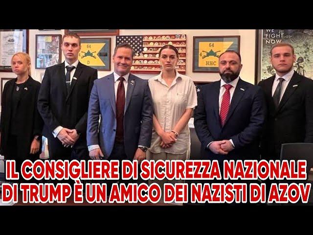 Il consigliere di sicurezza nazionale di Trump è un amico dei nazisti di Azov