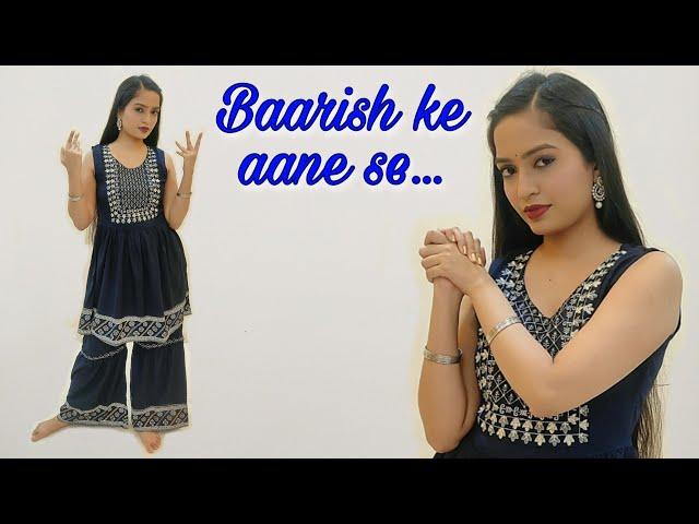 BAARISH KE AANE SE | Dance | MANISHA RANI, PARTH S, SHREYA GHOSHAL,TONY KAKKAR | Aakanksha Gaikwad