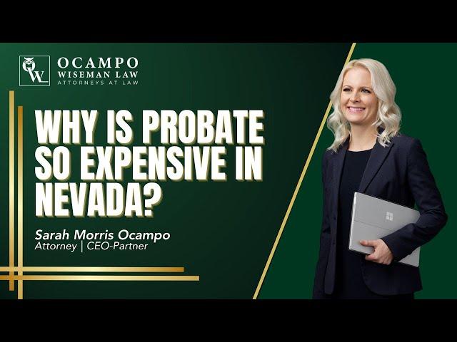 Why is Probate So Expensive in Nevada?