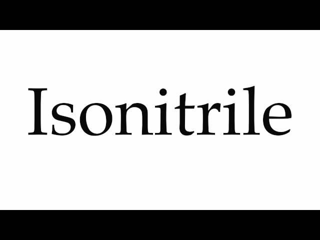 How to Pronounce Isonitrile