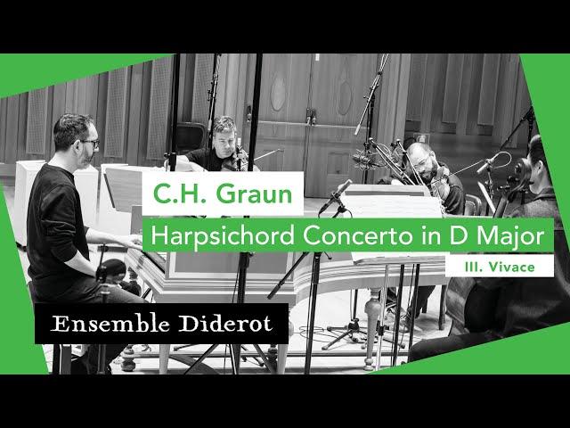 C. H. Graun - Harpsichord Concerto in D Major, III. Vivace | Grisvard, Ensemble Diderot, Pramsohler