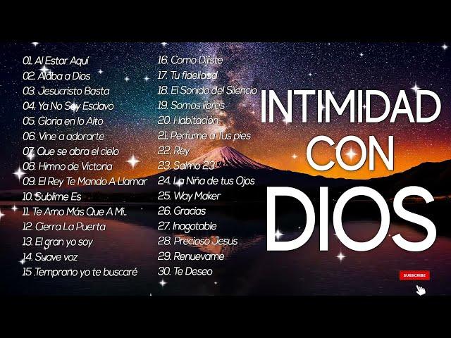 MÚSICA DE ADORACION PARA ORAR EN INTIMIDAD CON DIOS - MÚSICA CRISTIANA MEJORES EXITOS PARA ORAR