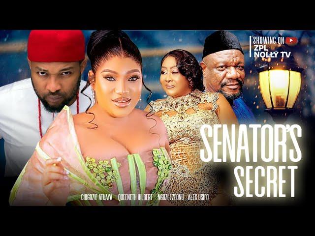 SENATOR'S SECRET - ALEX USIFO, NGOZI EZEONU, CHIGOZIE ATUANYA, QUEENETH HILBERT 2023 NEW MOVIE