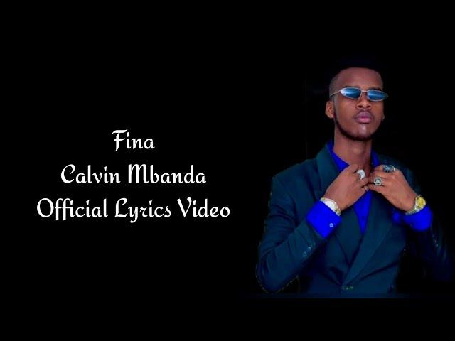 Calvin Mbanda   Fina   Official Lyrics Video