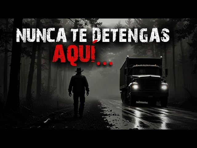 NUNCA TE DETENGAS AQUÍ - RELATOS DE TERROR DE CAMIONEROS