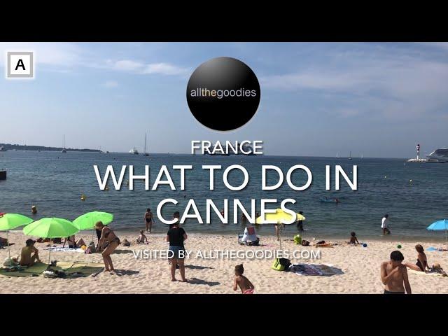 What to do in Cannes, France | Virtual travel by Allthegoodies.com