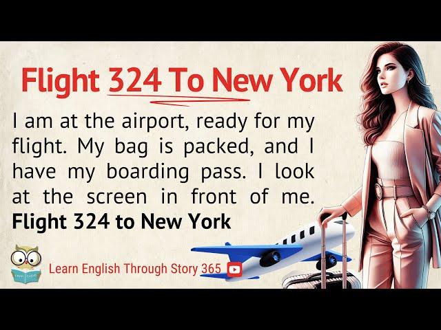 Flight 324 to New York | Learn English Through Story Level 3 | Graded Reader | Improve Your English