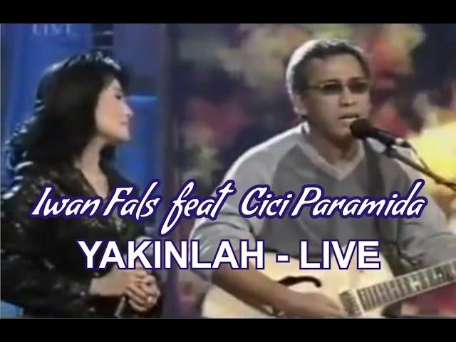 Iwan Fals feat Cici Paramida YAKINLAH LIVE