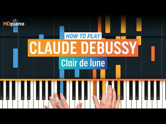 How to Play "Clair de Lune" by Claude Debussy | HDpiano (Part 1) Piano Tutorial