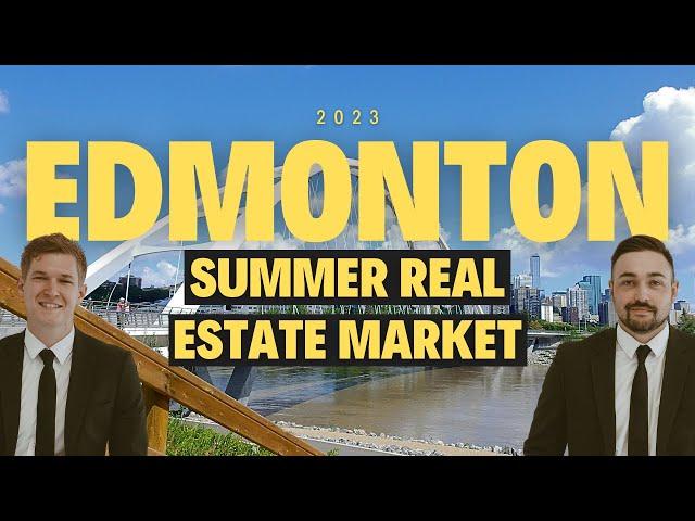 Edmonton Summer Housing Market 2023