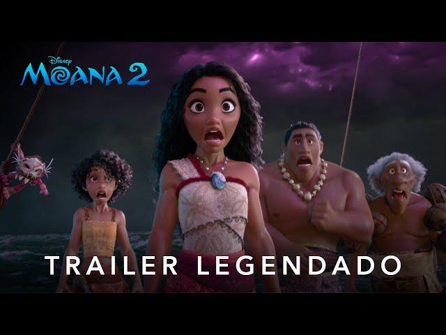 Moana 2 | Trailer 2 Oficial Legendado